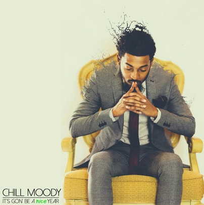 chill-mooduy-ep Chill Moody - Its Gon' Be A Nice Year (EP)  