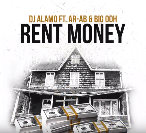 dj-alamo Dj Alamo Feat. AR-AB & Big Ooh - Rent Money Freestyle  