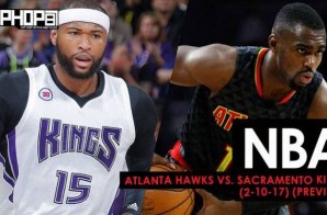 True To Atlanta: Atlanta Hawks vs. Sacramento Kings (2-10-17) (Preview)
