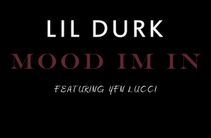 Lil Durk – Mood I’m In Ft. YFN Lucci (Prod. by Tino)