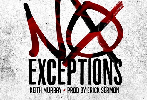 Keith Murray – No Exceptions (Prod. By Erick Sermon)