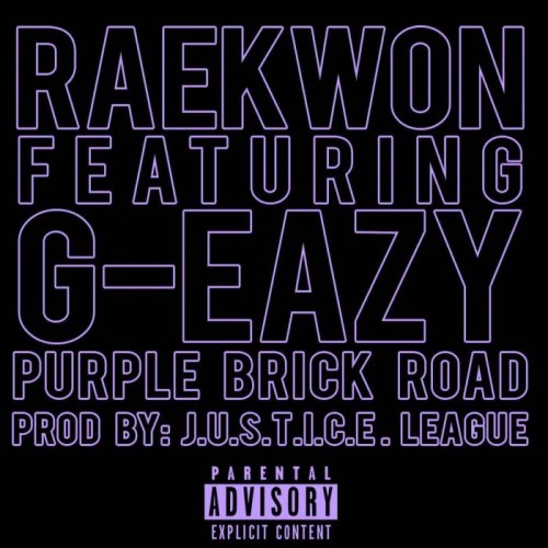 rae-500x500 Raekwon – Purple Brick Road Ft. G-Eazy (Prod. By J.U.S.T.I.C.E. League)  