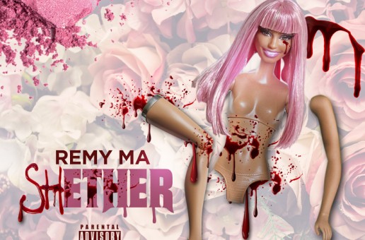 Remy Ma – shETHER (Nicki Minaj Diss)