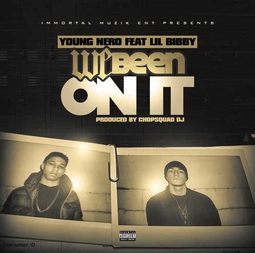 yn Young Nero - We Been On It Ft. Lil Bibby (Prod. By Chopsquad DJ)  