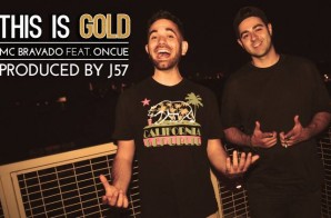 MC Bravado ft. OnCue – This is Gold (prod. J57)