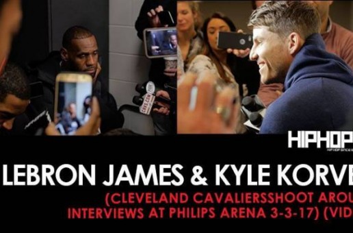 NBA: Kyle Korver & LeBron James (Cleveland Cavaliers Shoot Around Interviews at Philips Arena 3-3-17) (Video)