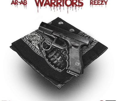 AR-AB & Reezy – Warriors