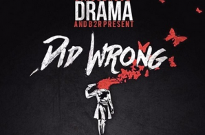Drama – Did Wrong (Prod. By LafDaDon) & “ROAD TO RICHES” Episode 3 (Video)