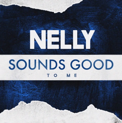 elly Nelly - Sounds Good To Me  