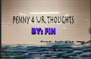 Fih – Penny 4 Ur Thoughts