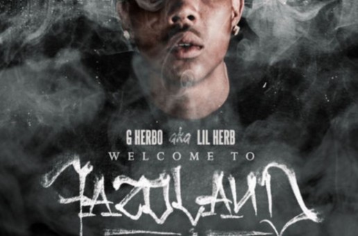 G Herbo – Welcome To Fazoland 1.5 (Mixtape)