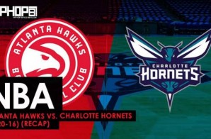 NBA: Atlanta Hawks vs. Charlotte Hornets (3-20-16) (Recap)