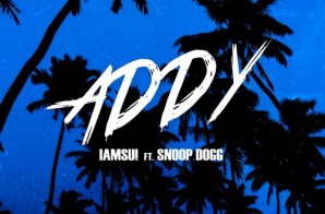 IAMSU! – Addy Ft. Snoop Dogg