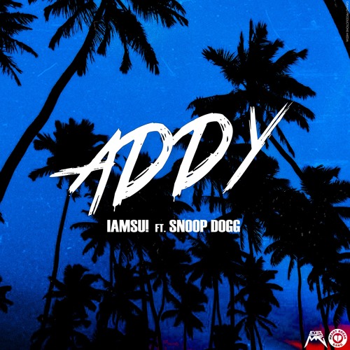 iamsu-addy IAMSU! - Addy Ft. Snoop Dogg  