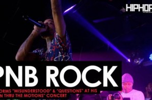 PnB Rock Performs “Misunderstood” & “Questions” at his “GTTM: Goin Thru The Motions” Concert