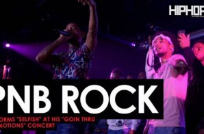 PnB Rock Performs “Selfish” at His “GTTM: Goin Thru The Motions” Concert