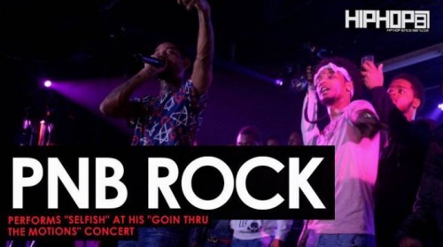 pnb-rock-selfish-500x279 PnB Rock Performs "Selfish" at His "GTTM: Goin Thru The Motions" Concert  