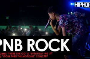 PnB Rock Performs “There She Go” & “Everyday We Lit” at His “GTTM: Goin Thru The Motions” Concert