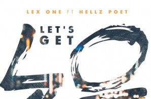 Lex One x Hellz Poet – Let’s Get Lost