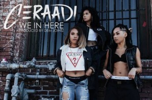 Ceraadi – We In Here (Video)