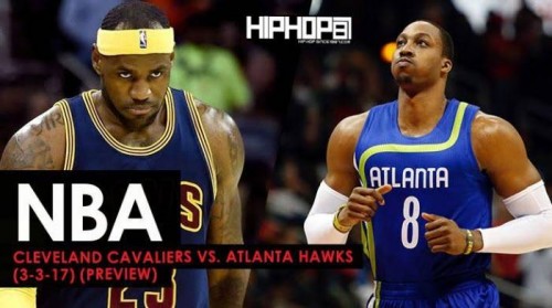 unnamed-7-500x279 NBA: Cleveland Cavaliers vs. Atlanta Hawks (3-3-17) (Preview)  