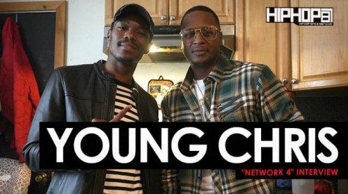 young-chris-network-4-interview-500x279 Young Chris "Network 4" Interview Part 1 (HHS1987 Exclusive)  