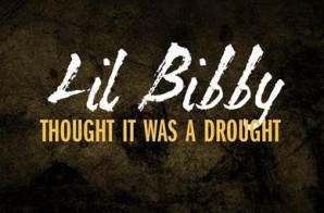 Lil Bibby – Thought It Was A Drought