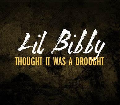 Lil Bibby – Thought It Was A Drought