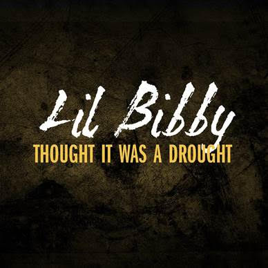 Bibby Lil Bibby - Thought It Was A Drought  