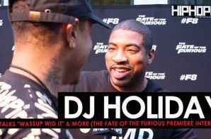 DJ Holiday Talks “Wassup Wid It” Ft. 2 Chainz, ‘4am in Decatur” & More at The Fate of The Furious “Welcome to Atlanta” Private Screening (Video)