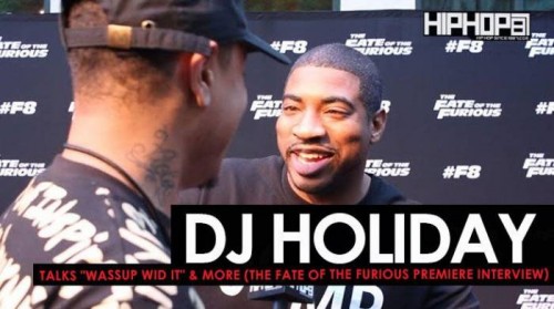 Holiday-500x279 DJ Holiday Talks "Wassup Wid It" Ft. 2 Chainz, '4am in Decatur" & More at The Fate of The Furious "Welcome to Atlanta" Private Screening (Video)  
