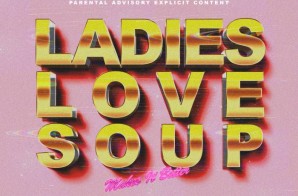 SoupMakesItBetter – Ladies Love Soup EP