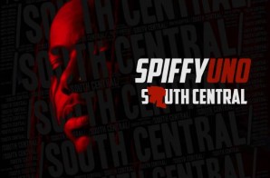 SpiffyUNO – South Central (Album Stream)