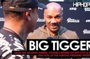 Big Tigger Talks The Atlanta Hawks, the Possible Return of Rap City & More at The Fate of The Furious “Welcome to Atlanta” Private Screening (Video)