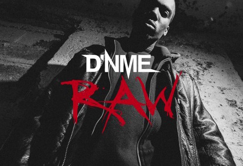 D’NME – Raw