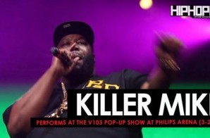 Killer Mike Performs “The Whole World” at the V103 Pop-Up Show at Philips Arena (3-25-17) (Video)