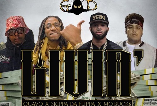 Lost God – Livin Ft. Quavo, Skippa Da Flippa & Mo Buck$