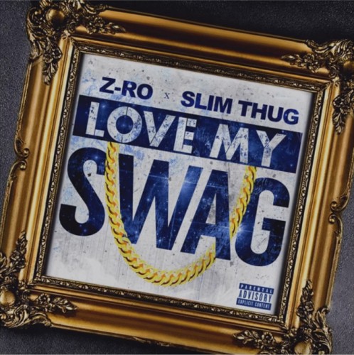 love-my-swag-498x500 Z-Ro & Slim Thug – Love My Swag  