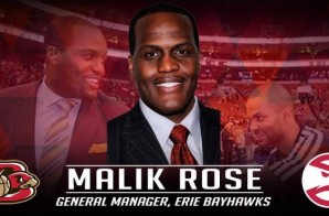 The Atlanta Hawks Name Philly Native/ Former NBA Star Malik Rose GM of the Erie Bayhawks