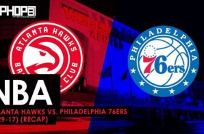 NBA: Atlanta Hawks vs. Philadelphia 76ers (3-29-17) (Recap)
