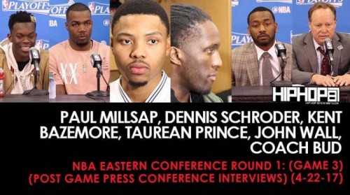 unnamed-21-500x279 NBA Eastern Conference Round 1: Paul Millsap, Dennis Schroder, Kent Bazemore, Taurean Prince, John Wall, Coach Bud (Game 3) (Post Game Press Conference Interviews) (4-22-17)  