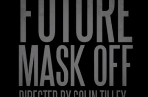 Future Reveals “Mask Off” Video Trailer