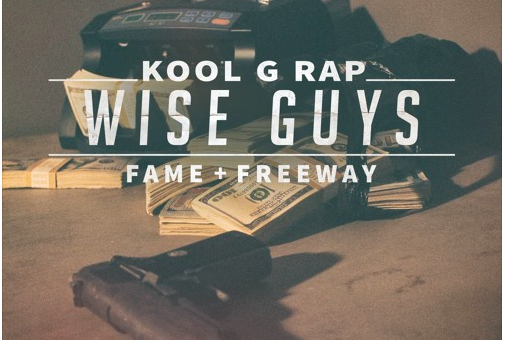 Kool G Rap – Wise Guys Ft. Fame & Freeway