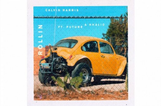 Calvin Harris – Rollin Ft. Future & Khalid