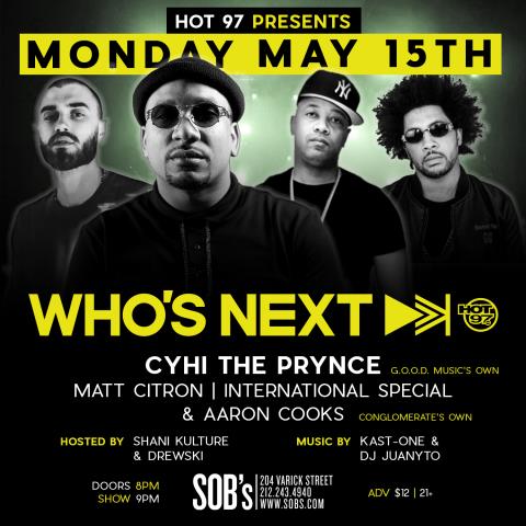 image004 Hot 97 Who's Next Live Ft. Cyhi The Prynce & More on May 15th at SOB's!  