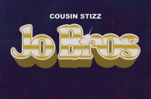 Cousin Stizz – Jo Bros