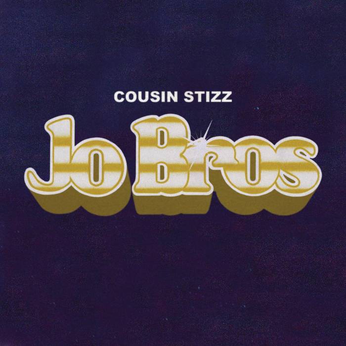 jobros Cousin Stizz – Jo Bros  