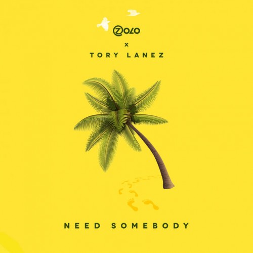 need-somebody-500x500 Zolo - Need Somebody Ft. Tory Lanez  