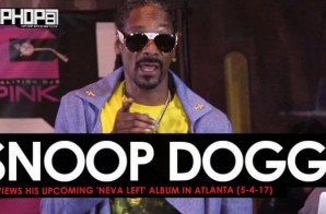 Snoop Dogg Previews His Upcoming ‘Neva Left’ Album in Atlanta (5-4-17) (Video)