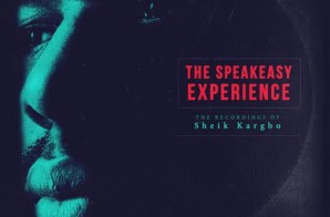 Sheik Kargbo – The Speakeasy Experience (Album Stream)